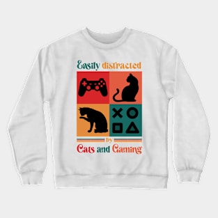 Easily Distracted By Cats and Gaming - Retro Cat Gaming Crewneck Sweatshirt